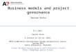 Business models and project governance Karlos Artto 22.1.2015 Karlos Artto A lecture on Jan 22, 2015, PHYS-C1380 Multi-disciplinary energy perspectives