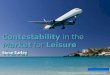 Contestability in the Market for Leisure Travel To see more of our products visit our website at  Steve Earley