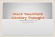 Black Twentieth Century Thought HUMANITIES 1300 9.0A Faculty of Arts
