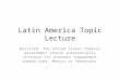 Latin America Topic Lecture Resolved: The United States federal government should substantially increase its economic engagement toward Cuba, Mexico or