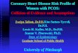 Coronary Heart Disease Risk Profile of Women with PCOS: Collision of Evidence and Assumptions Evelyn Talbott, Dr.P.H. Kim Sutton-Tyrrell, Dr.P.H. Lewis
