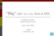 Douglas Doerfler Sandia National Labs April 13th, 2004 SOS8 Charleston, SC “Big” and “Not so Big” Iron at SNL