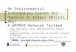 An Environmental Information System for Hypoxia in Corpus Christi Bay: A WATERS Network Testbed Paul Montagna, Texas A&M University Corpus Christi Barbara