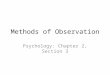 Methods of Observation Psychology: Chapter 2, Section 3