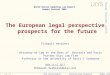 World Online Gambling Law Report Summer Retreat 2004 The European legal perspective prospects for the future Thibault Verbiest Attorney-at-law at the
