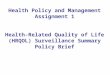Health Policy and Management Assignment 1 Health-Related Quality of Life (HRQOL) Surveillance Summary Policy Brief