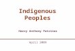 Indigenous Peoples Harry Anthony Patrinos April 2009