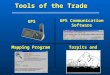 Tools of the Trade GPS Communication Software GPS Mapping ProgramTarpits and Tips Mapping Program