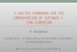A UNIFIED FRAMEWORK FOR THE COMPREHENSION OF SOFTWARE’S TIME DIMENSION By Omar Benomar Collaborators: Dr. Houari Sahraoui, Dr. Pierre Poulin, Dr. Hani