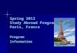 Spring 2012 Study Abroad Program Paris, France ProgramInformation