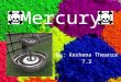 Mercury By: Keshena Theanza 7.2. TABLE OF CONTENT (Click the box!)