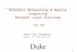 1 Wireless Networking & Mobile Computing Network Layer Overview ECE 256 Romit Roy Choudhury Dept. of ECE and CS