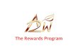 The Rewards Program. Overview of our Rewards Program Your function is to ASSIST the Company with its marketing, by referral of its products and services
