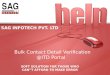 SAG INFOTECH PVT. LTD Bulk Contact Detail Verification @ITD Portal SOFT SOLUTION FOR THOSE WHO CAN”T AFFORD TO MAKE ERROR