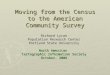 Moving from the Census to the American Community Survey Richard Lycan Population Research Center Portland State University North American Cartographic