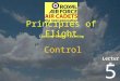 Lecture Leading Cadet Training Principles of Flight 5 Control