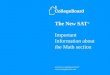 The New SAT ® Important Information about the Math section