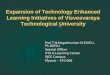 Expansion of Technology Enhanced Learning Initiatives of Visvesvaraya Technological University Prof T.N.Nagabhushan M.E(IISc), Ph.D(IISc) Special Officer