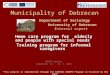 Municipality of Debrecen Department of Sociology University of Debrecen External expert Home care program for elderly and people with special needs Training