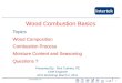 Www.intertek.com 1 Topics Wood Composition Combustion Process Moisture Content and Seasoning Questions ? Wood Combustion Basics Presented By: Rick Curkeet,