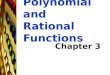 Polynomial and Rational Functions Chapter 3 TexPoint fonts used in EMF. Read the TexPoint manual before you delete this box.: AAAA