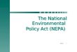 NEPA 1 The National Environmental Policy Act (NEPA)