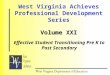 West Virginia Achieves Professional Development Series Volume XXI Effective Student Transitioning Pre K to Post Secondary