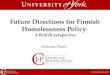 Www.york.ac.uk/chp Nicholas Pleace Future Directions for Finnish Homelessness Policy : A British perspective