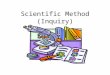 Scientific Method (Inquiry). What is the scientific method….. The scientific method is a ______ for answering questions. process