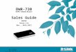 D-Link Confidential DWR-730 HSPA+ Mobile Router Sales Guide MSPBU Susan Lin Nov., 30th,2011