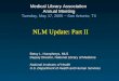 Betsy L. Humphreys, MLS Deputy Director, National Library of Medicine National Institutes of Health U.S. Department of Health and Human Services NLM Update: