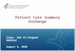 Patient Care Summary Exchange State HIE TA Program Webinar August 6, 2010