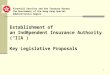 1 Establishment of an Independent Insurance Authority (“IIA”) Key Legislative Proposals Financial Services and the Treasury Bureau The Government of the