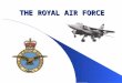 THE ROYAL AIR FORCE. PART 2 ORGANISATION OF THE RAF The RAF, like the Navy & Army is loyal to the Crown but is controlled by Parliament. Defence Council