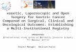 Robotic, Laparoscopic and Open Surgery for Gastric Cancer Compared on Surgical, Clinical and Oncological Outcomes: Establishing a Multi-Institutional Registry