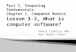 Robert Crawford, MBA West Middle School.  Describe what an operating system does.  Summarize why compatibility is an issue for computer users.  Explain