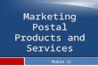 Module 12 Marketing Postal Products and Services