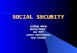 SOCIAL SECURITY Lindsay Nolan Marcus Smith Amy Huff Soheil Zamanianpour Erik Sordahl