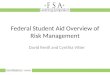 Federal Student Aid Overview of Risk Management David Revill and Cynthia Vitter 1