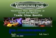 VersaTruss Plus Specializes in Custom and Modular Trade Show Booths  Email: info@versatrussplus.com Toll Free 1 (888) 291-2989info@versatrussplus.com