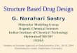 G. Narahari Sastry Molecular Modeling Group Organic Chemical Sciences Indian Institute of Chemical Technology Hyderabad 500 007 INDIA Seminar on Systems