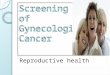 Reproductive health. Cancer Definition Cancer Definition The abnormal growth of cells without normal control of body. Types of Cancer  Malignant Cancer