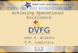 Achieving Operational Excellence John S. Wilkins V.P. Logistics