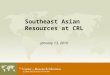 Southeast Asian Resources at CRL January 13, 2010