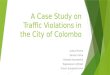 A Case Study on Traffic Violations in the City of Colombo Udara Perera Sandun Silva Oshada Senaweera Yogeswaran Akhilan Amani Subawickrama