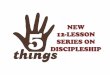 Lesson 7: The Christian’s Spiritual Walk Lesson 1: The Challenges of Making Disciples Lesson 2: The Considerations of Discipleship Lesson 3: The Cultivation