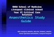 Anaesthetics Study Guide UNSW School of Medicine Liverpool Clinical School Year VI Critical Care Rotation Blair Munford, BMedSc, MB,ChB, FFARACS, FANZCA