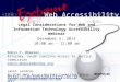 Legal Considerations for Web and Information Technology Accessibility Webinar December 5, 2013 10:00 am - 11:00 am Robin F. Wheeler Attorney, South Carolina