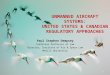 UNMANNED AIRCRAFT SYSTEMS: UNITED STATES & CANADIAN REGULATORY APPROACHES Paul Stephen Dempsey Tomlinson Professor of Law Director, Institute of Air &