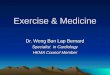 Exercise & Medicine Dr. Wong Bun Lap Bernard Specialist in Cardiology HKMA Council Member